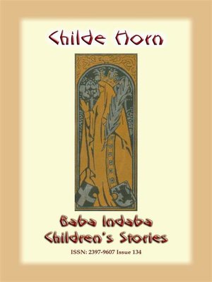 cover image of CHILDE HORN--An Ancient European Legend of the Chivalric order